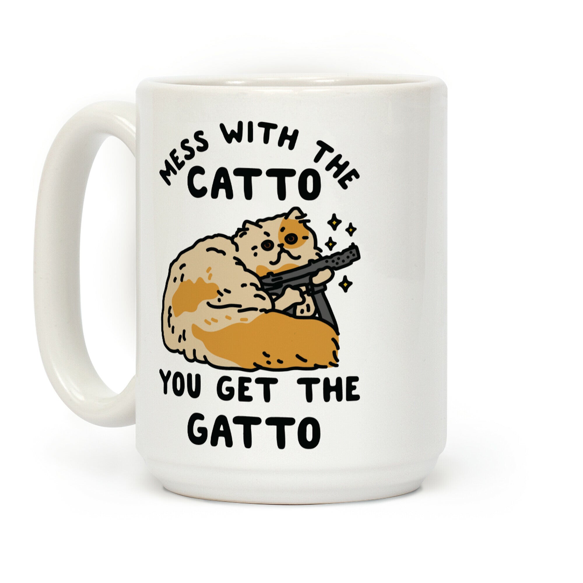 Mess with the Catto You Get the Gatto Coffee Mug